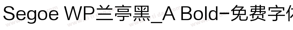 Segoe WP兰亭黑_A Bold字体转换
